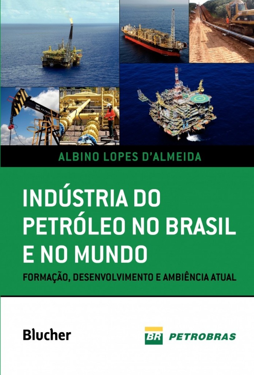 Indústria do petróleo no Brasil e no mundo